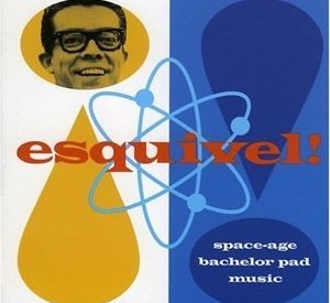 The Rediscovery Of Esquivel